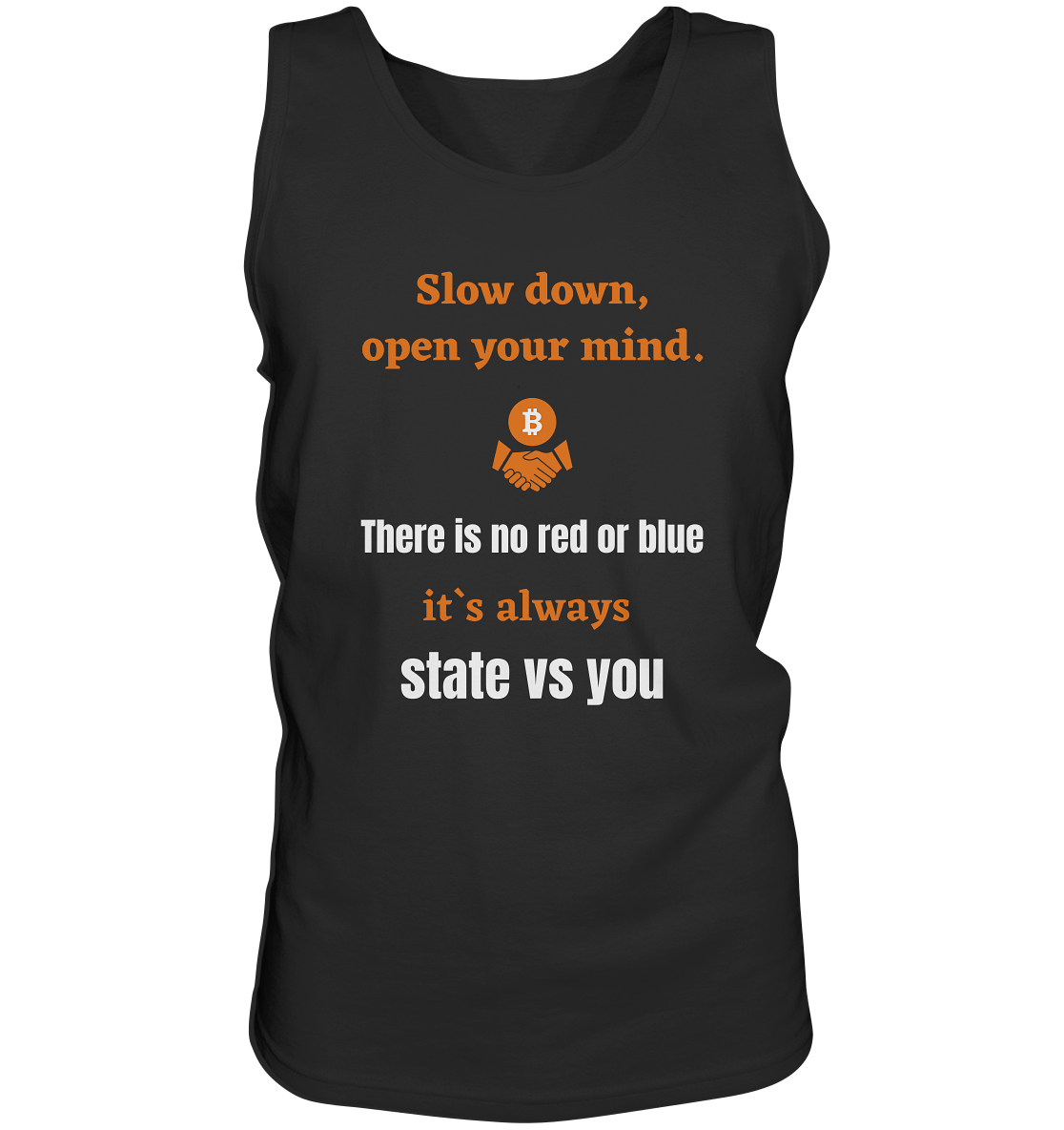 Slow down open your mind. There is no red or blue, it`s state vs you. (Variante 2) - Tank-Top