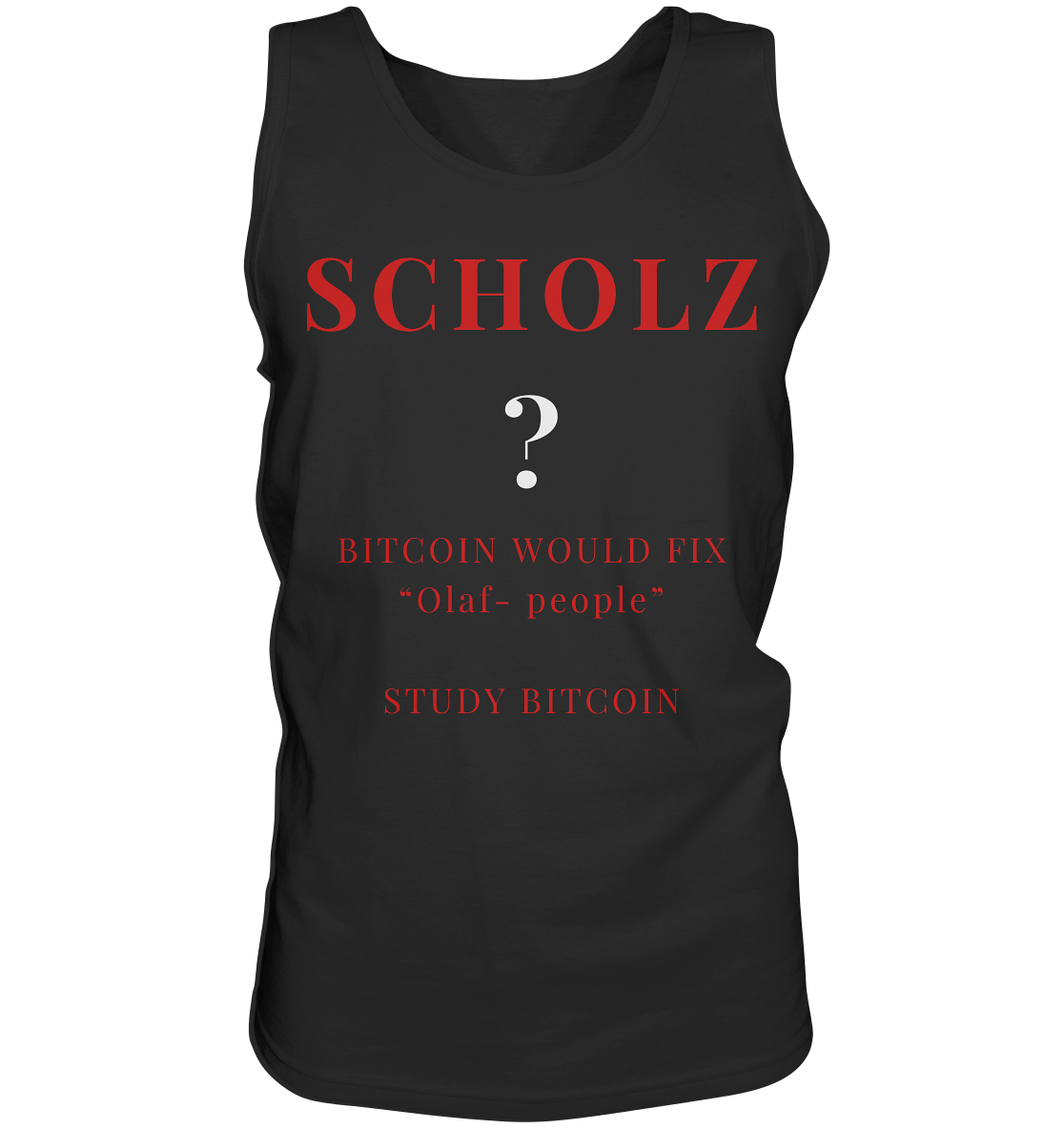 SCHOLZ ? BITCOIN WOULD FIX "Olaf people" - STUDY BITCOIN - Tank-Top