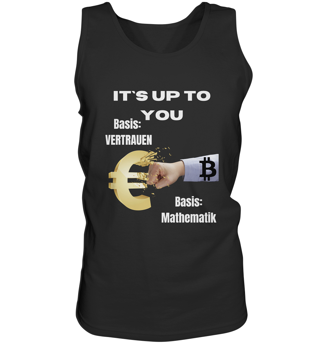 It`s up to you - Basis: Vertrauen / Mathematik - Tank-Top