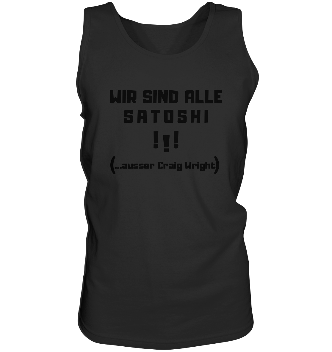 WIR SIND ALLE SATOSHI... ausser CRAIG WRIGHT (Version "!!!" ohne Lachen) - Tank-Top