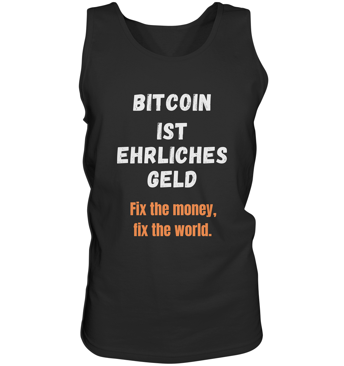 BITCOIN IST EHRLICHES GELD - Fix the money, fix the world    - Tank-Top