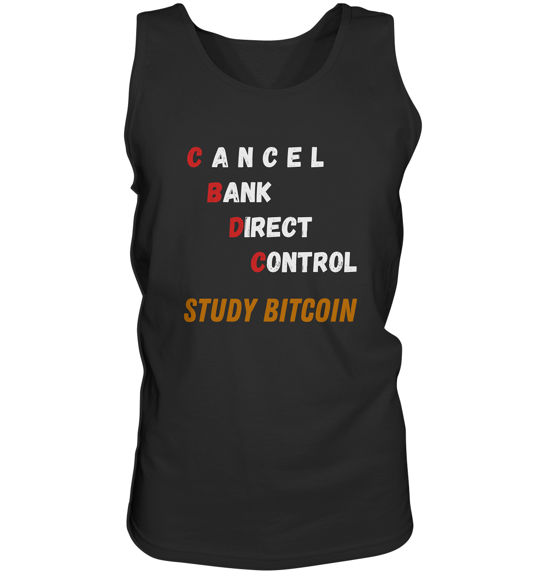 CBDC - CANCEL BANK DIRECT CONTROL - STUDY BITCOIN    - Tank-Top