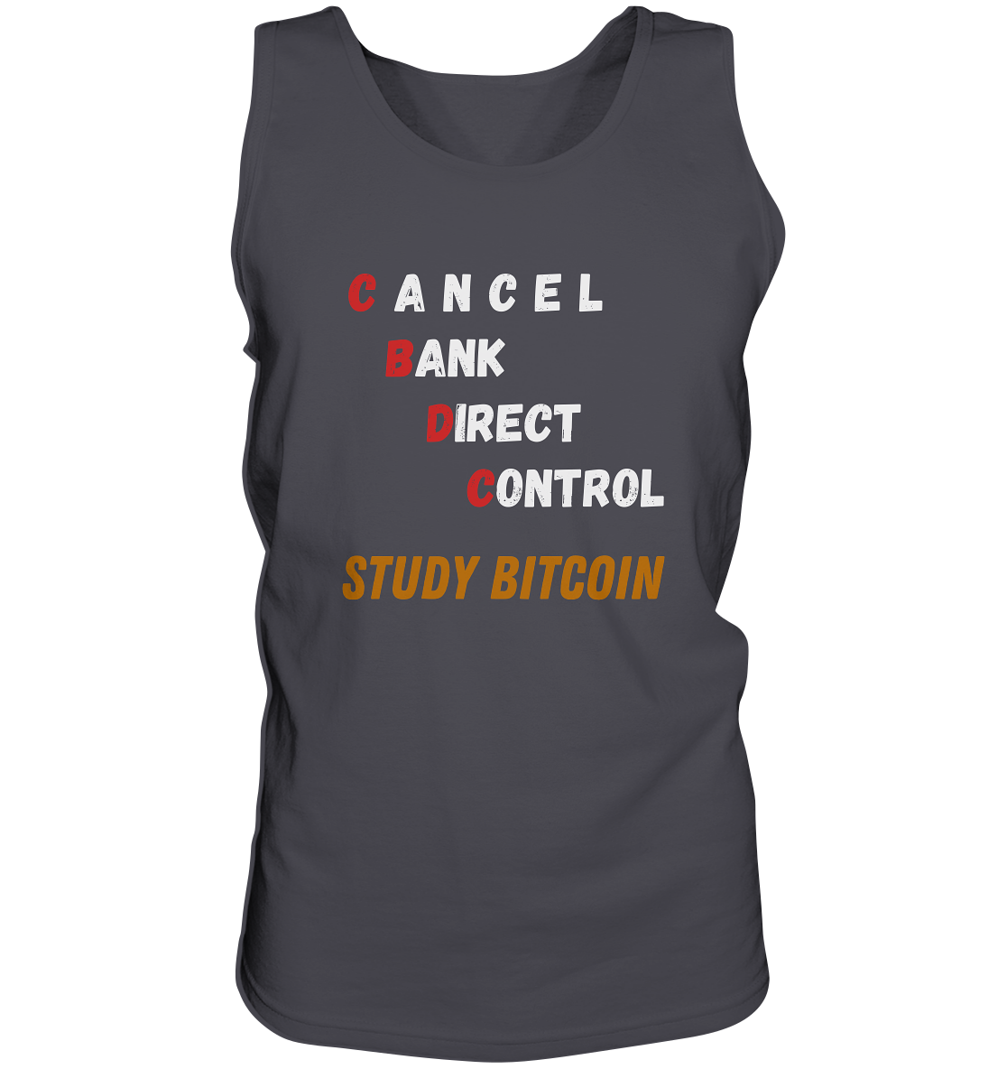 CBDC - CANCEL BANK DIRECT CONTROL - STUDY BITCOIN    - Tank-Top