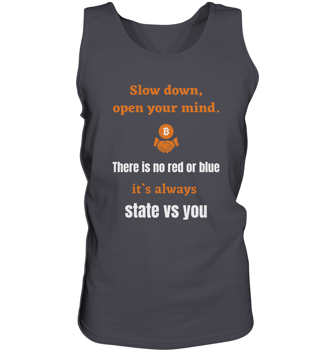 Slow down open your mind. There is no red or blue, it`s state vs you. (Variante 2) - Tank-Top