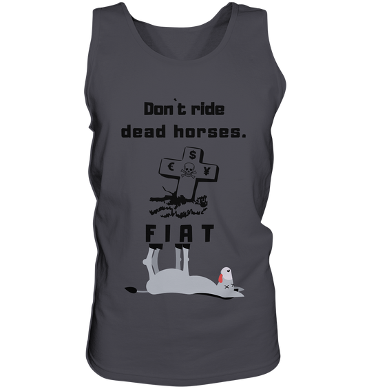 DON`T RIDE DEAD HORSES. (Grabstein, Esel, FIAT) - Tank-Top