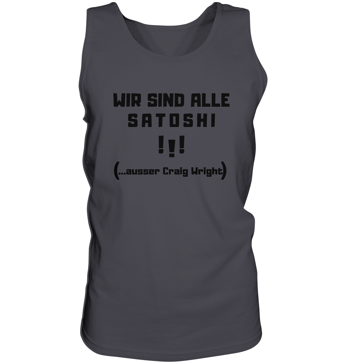 WIR SIND ALLE SATOSHI... ausser CRAIG WRIGHT (Version "!!!" ohne Lachen) - Tank-Top