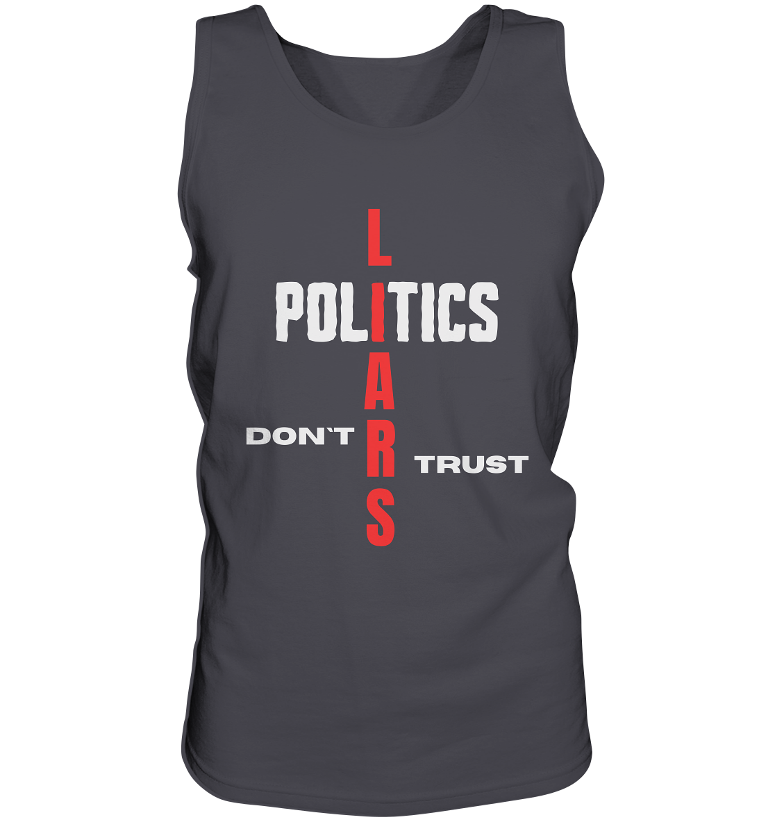 DON`T TRUST POLITICS, LIARS (Version 2) - Tank-Top