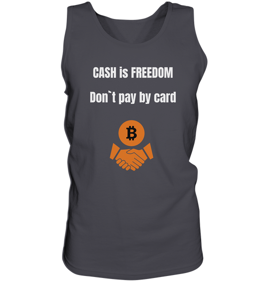 CASH is FREEDOM - Don`t pay by card - Tank-Top