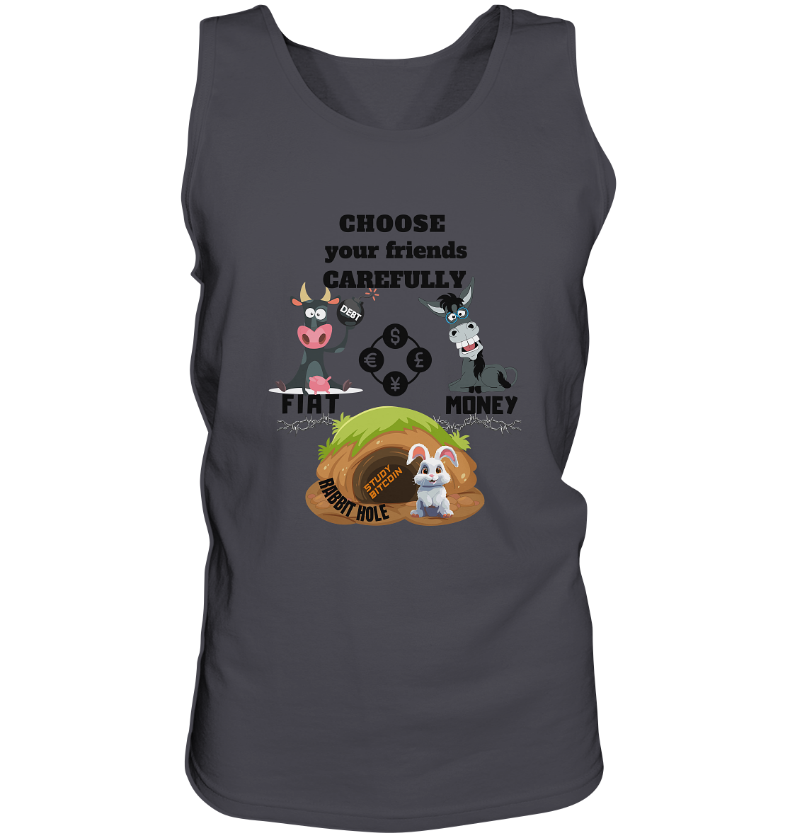 CHOOSE your friends CAREFULLY - FIAT Money / Rabbithole - Tank-Top
