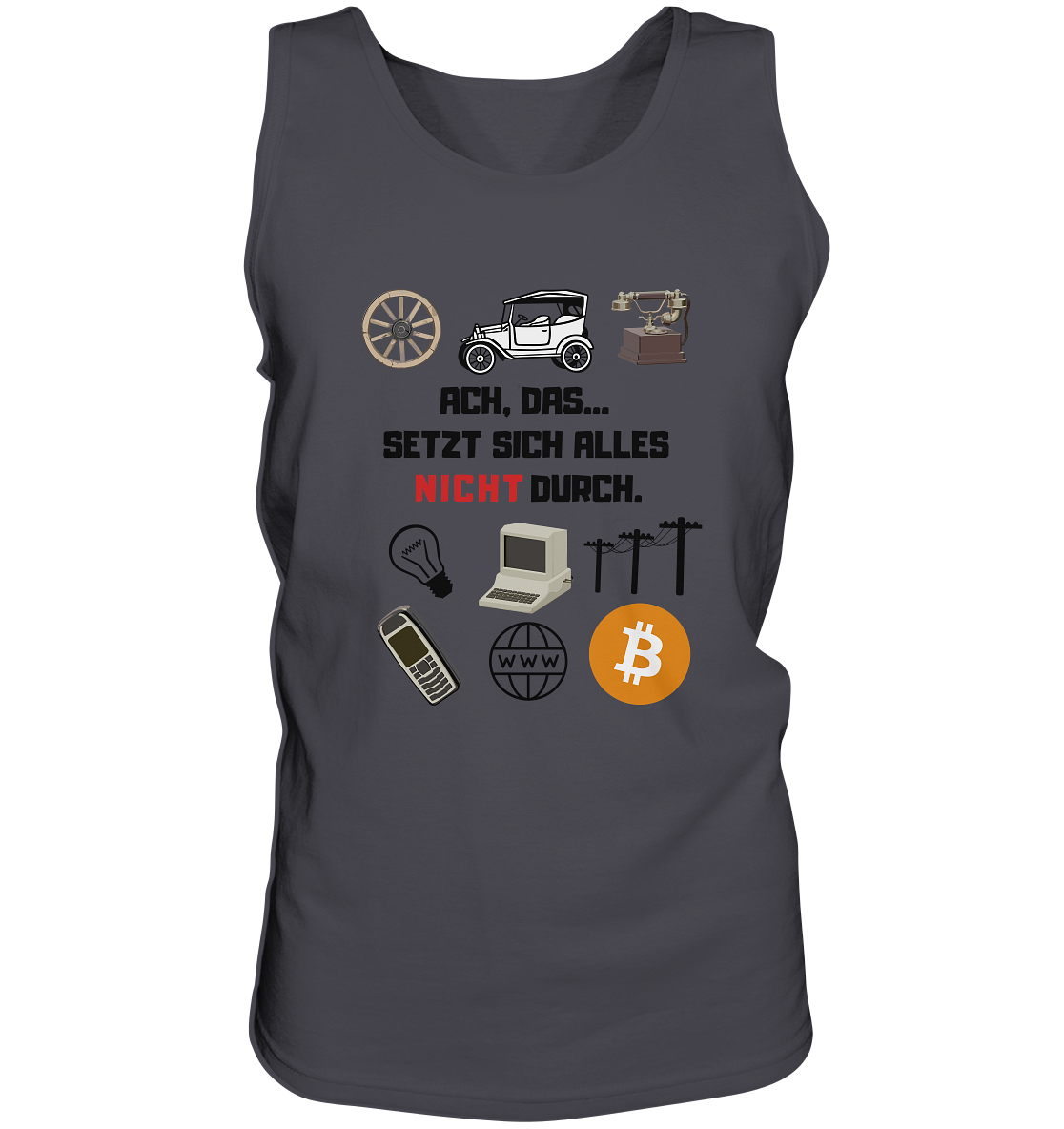 ACH, das.... SETZT SICH ALLES NICHT (rot) DURCH (Grafiken, BTC Symbol) - Tank-Top