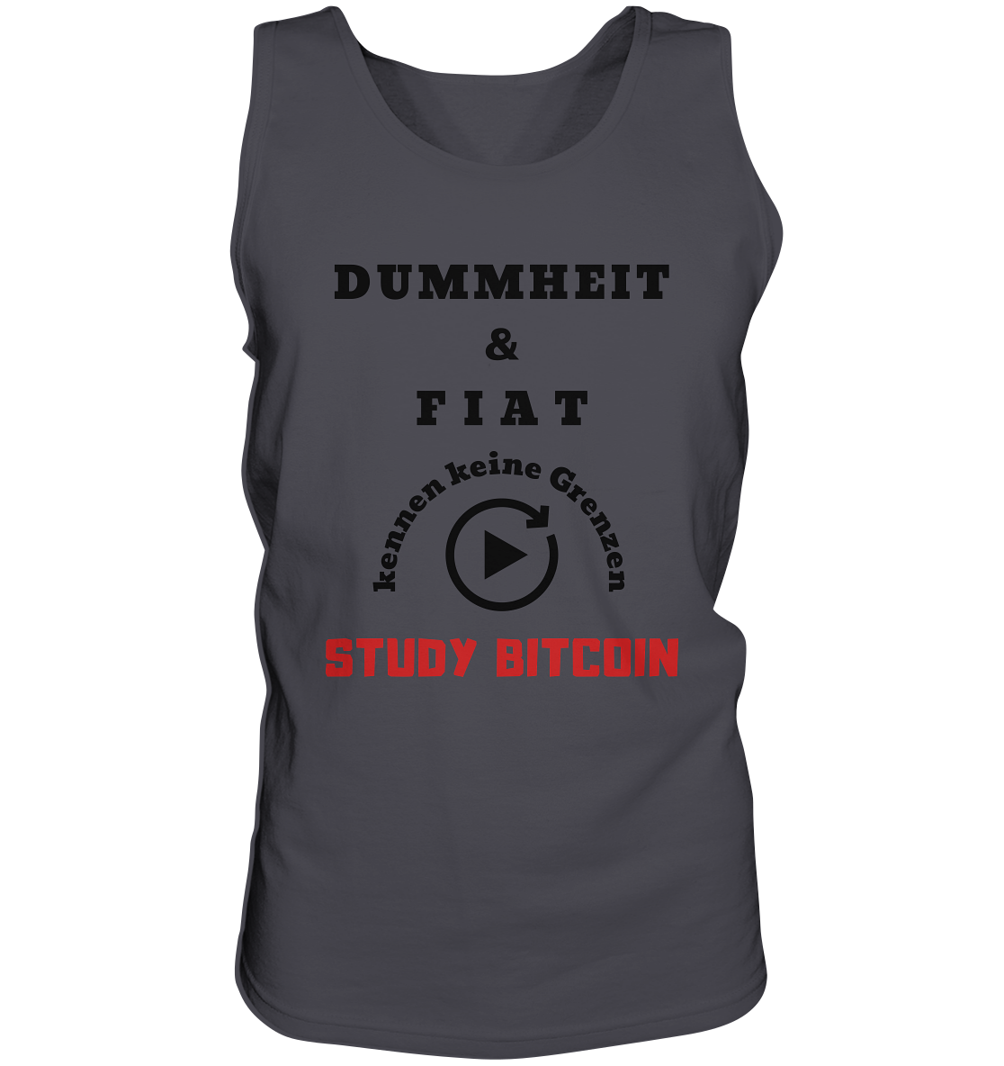 DUMMHEIT & FIAT KENNEN KEINE GRENZEN - STUDY BITCOIN (ROT) # PLAYBUTTON UNENDLICH - Tank-Top