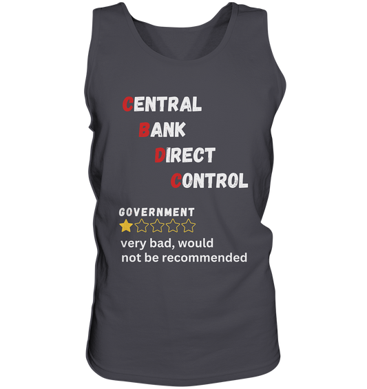 CENTRAL BANK DIRECT CONTROL - GOVERNMENT...not be recommended - STUDY BITCOIN  - Tank-Top