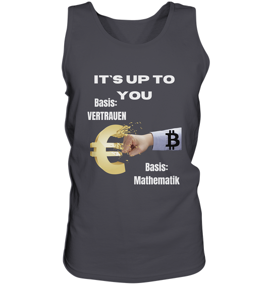 It`s up to you - Basis: Vertrauen / Mathematik - Tank-Top