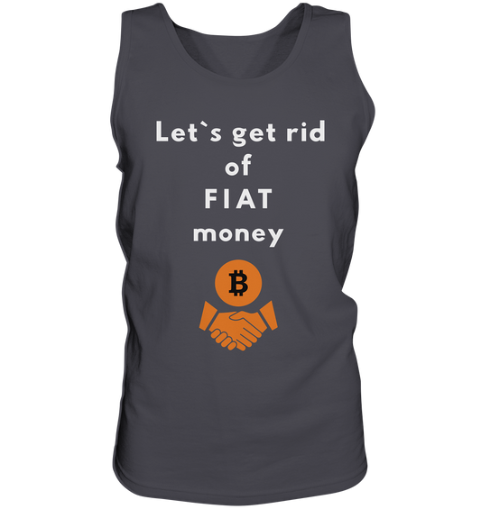 Let`s get rid of FIAT money - Tank-Top