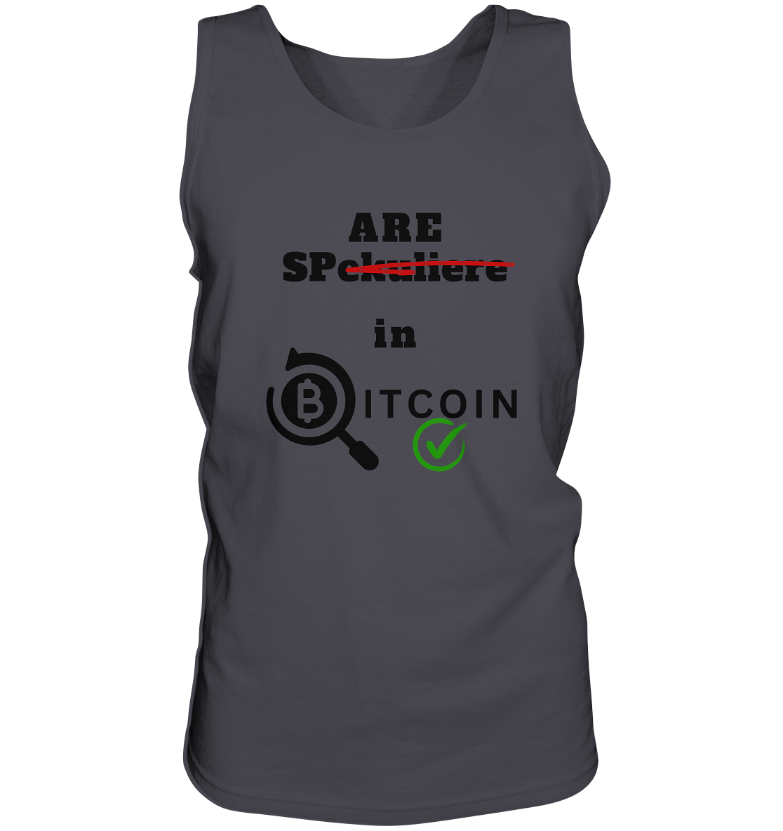 SPARE in BITCOIN (Version "nicht spekuliere", Lupe, grüner Haken)  - Tank-Top