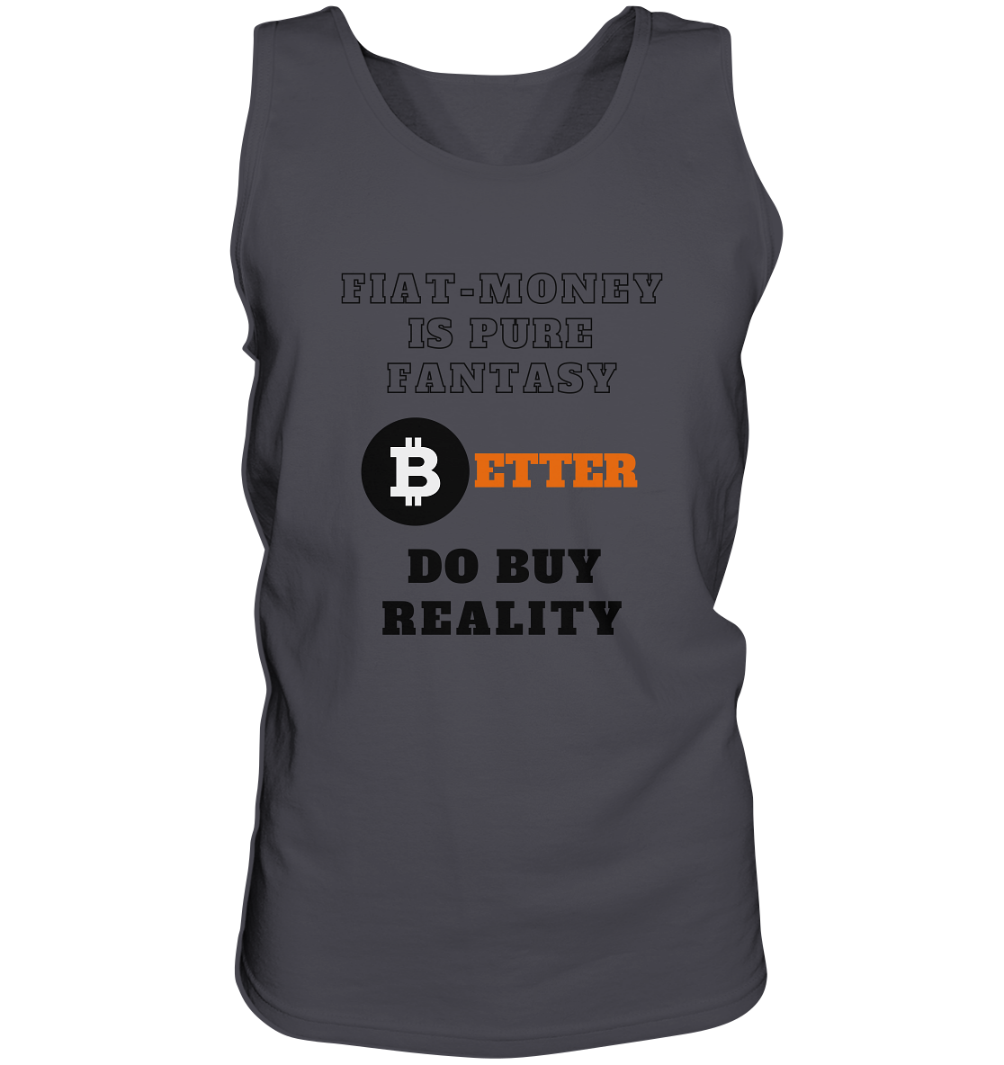 FIAT-MONEY IS PURE FANTASY - BETTER DO BUY REALITY - Tank-Top