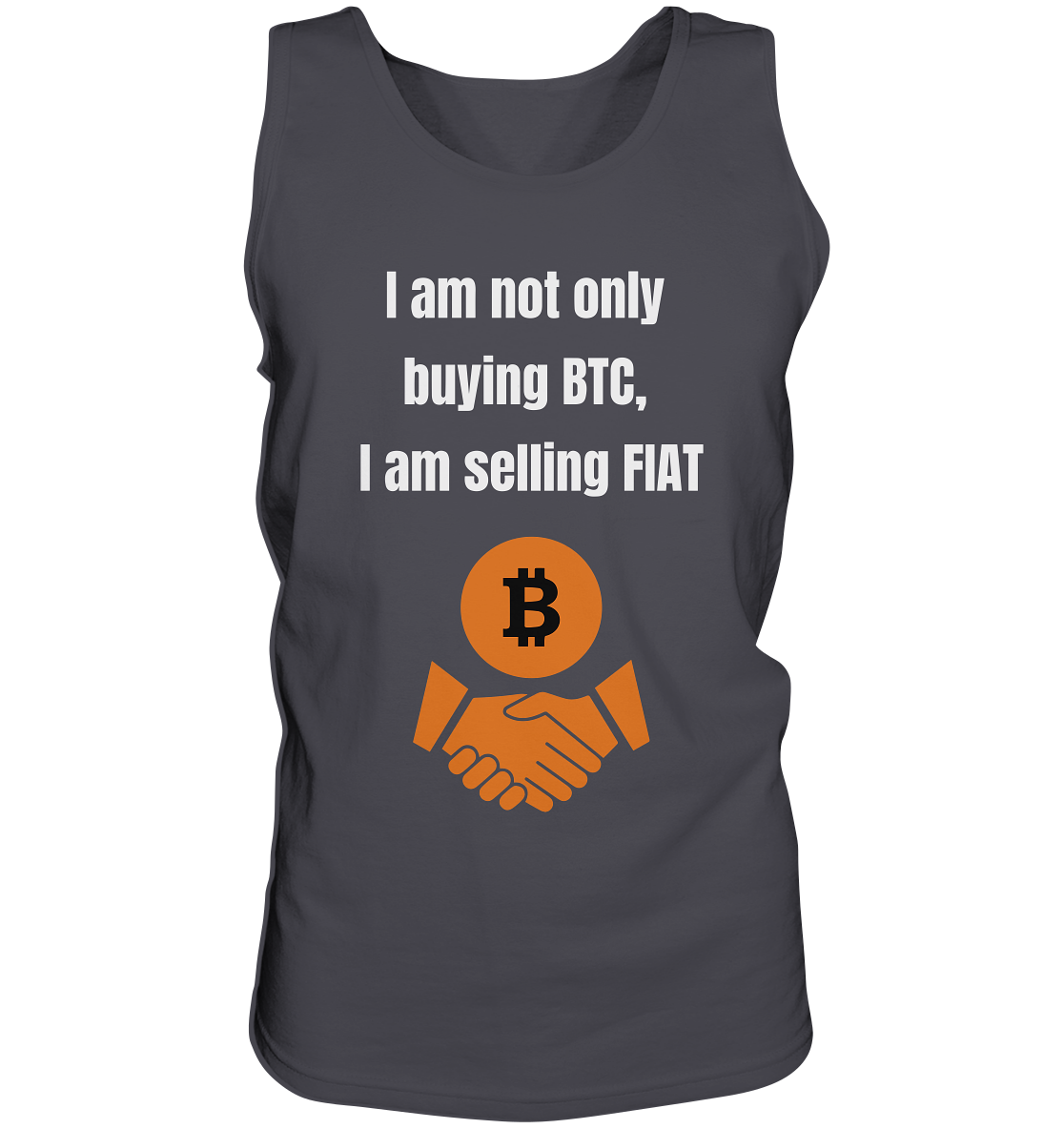 I am not only buying BTC, I am selling FIAT - Tank-Top