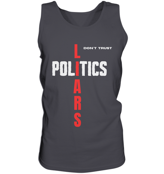 don`t trust POLITICS, LIARS - Tank-Top