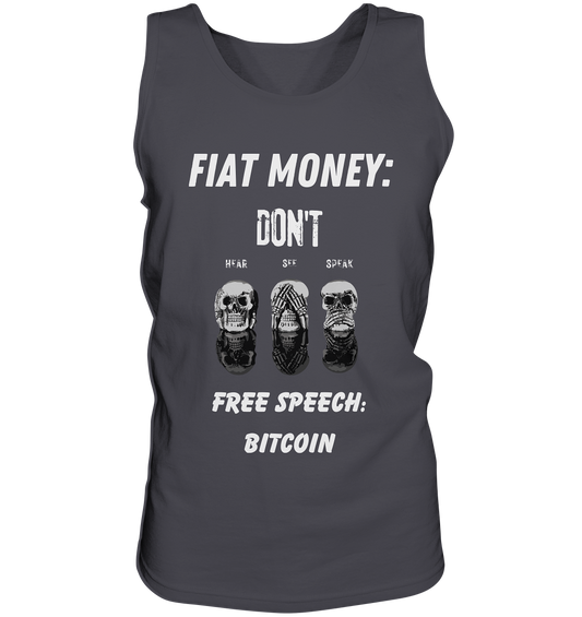 FIAT MONEY: DON´T HEAR, SEE, SPEAK - FREE SPEECH: BITCOIN - Tank-Top