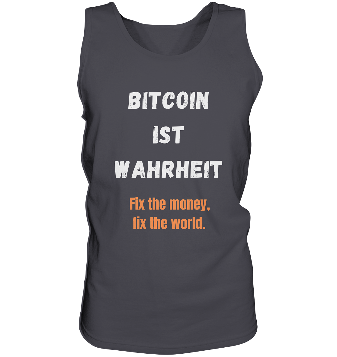 BITCOIN IST WAHRHEIT - Fix the money, fix the world  - Tank-Top