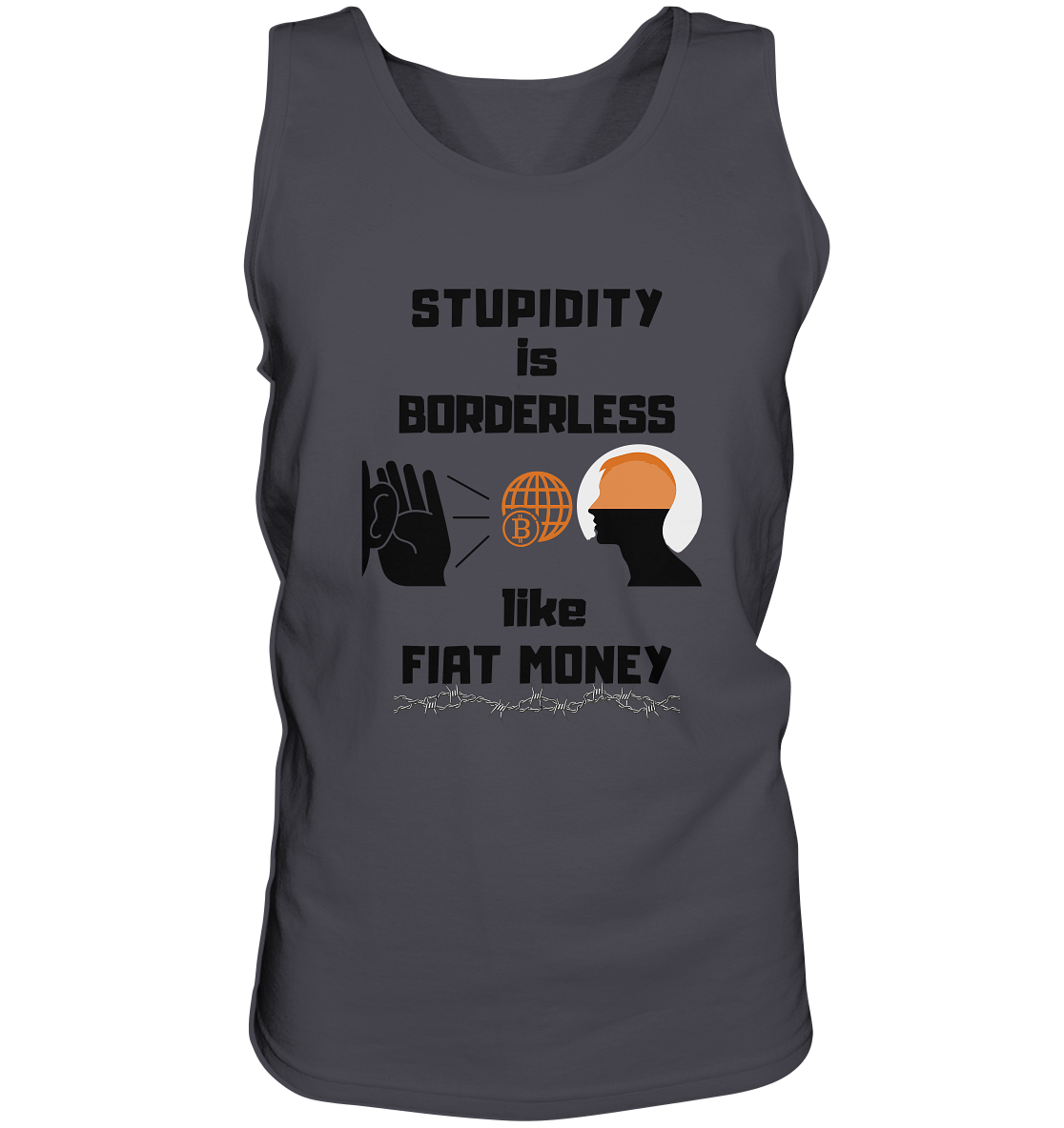 STUPIDITY is BORDERLESS like FIAT MONEY (Version 3)  - Tank-Top