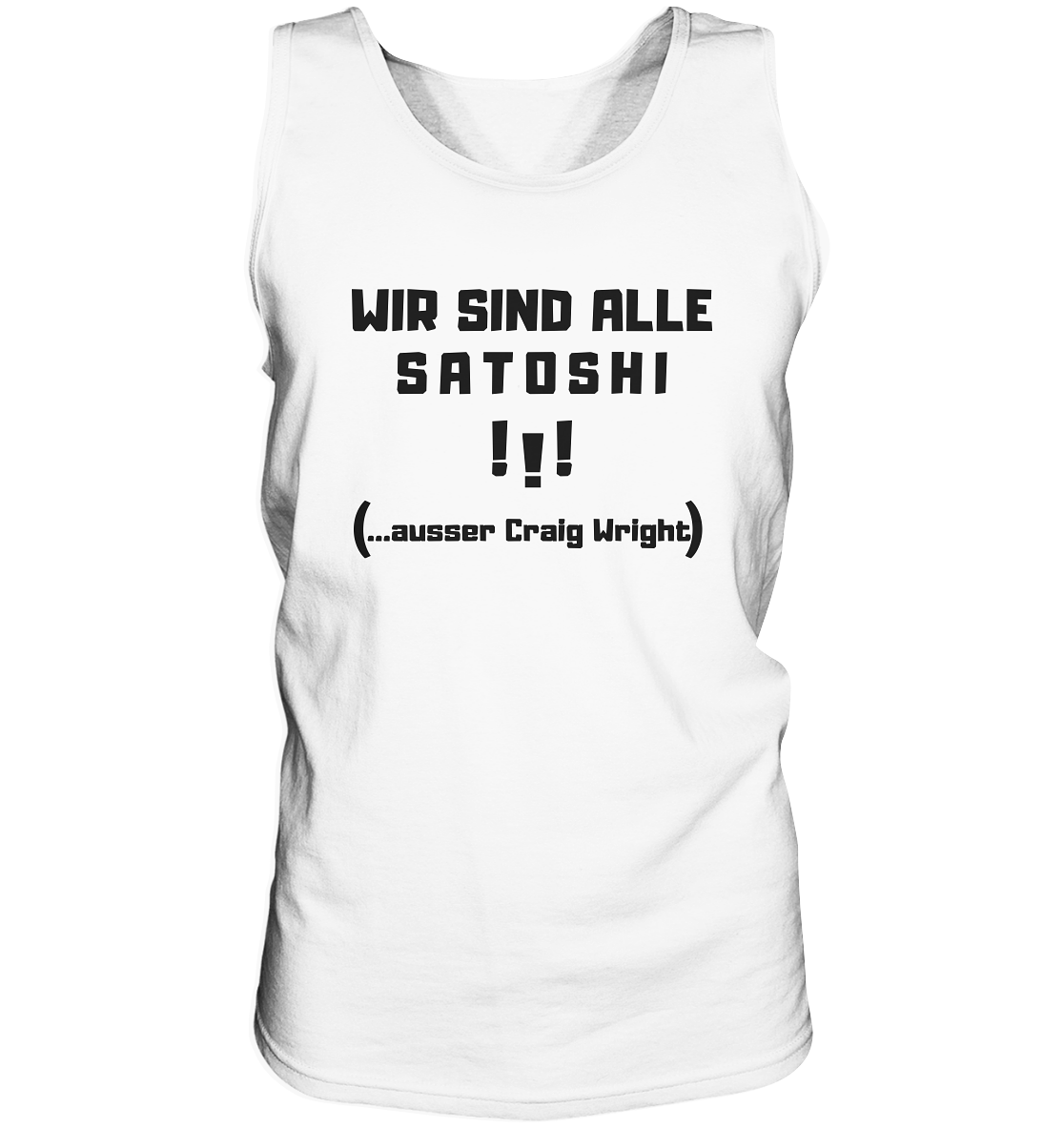 WIR SIND ALLE SATOSHI... ausser CRAIG WRIGHT (Version "!!!" ohne Lachen) - Tank-Top