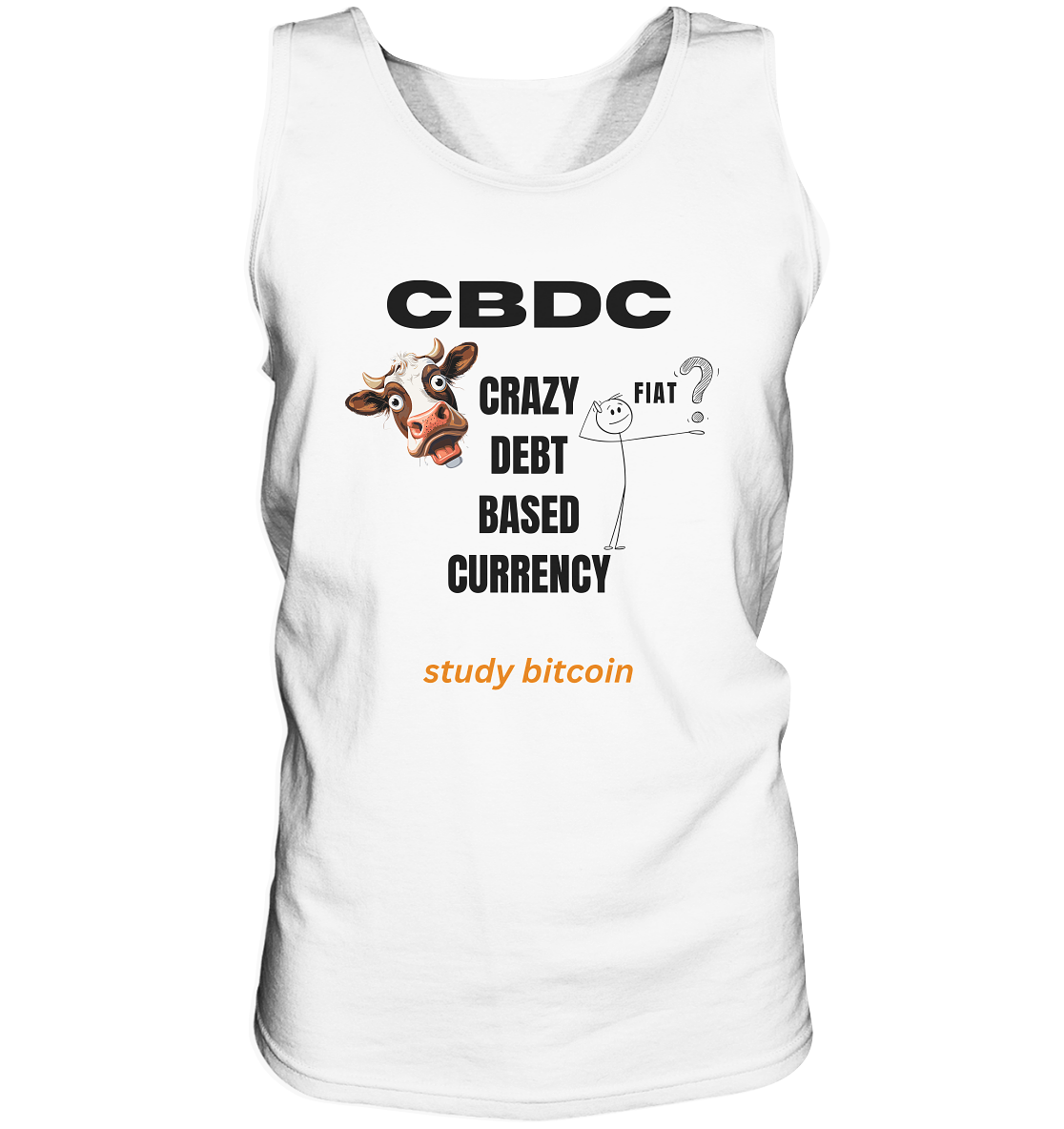 CBDC - CRAZY DEBT BASED CURRENCY - FIAT ? study bitcoin - Tank-Top