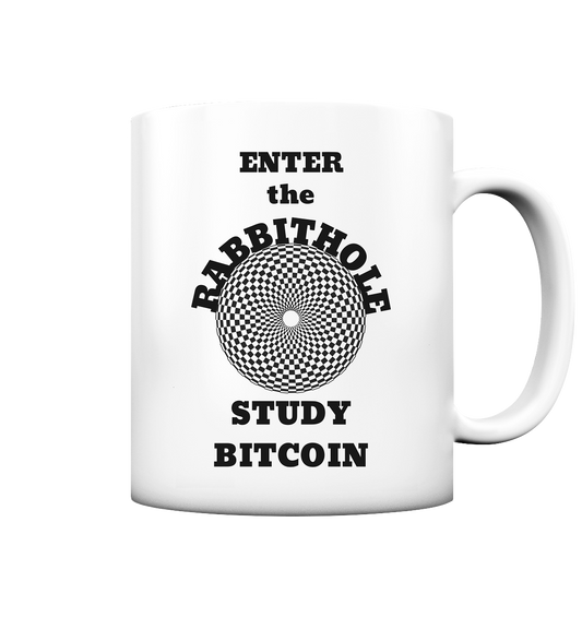 ENTER the RABBITHOLE - STUDY BITCOIN  - Tasse matt