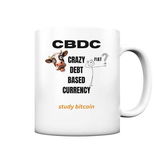 CBDC - crazy debt based currency - study bitcoin - Tasse matt