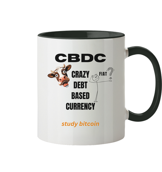 CBDC - crazy debt based currency - study bitcoin - Tasse zweifarbig