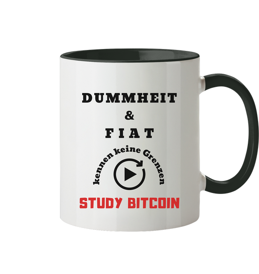 DUMMHEIT & FIAT kennen keine Genzen - STUDY BITCOIN - Tasse zweifarbig