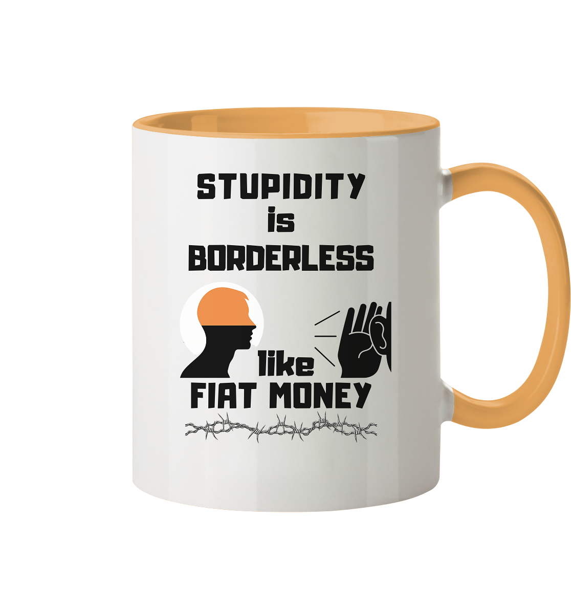 STUPIDITY is BORDERLESS like FIAT MONEY - Tasse zweifarbig