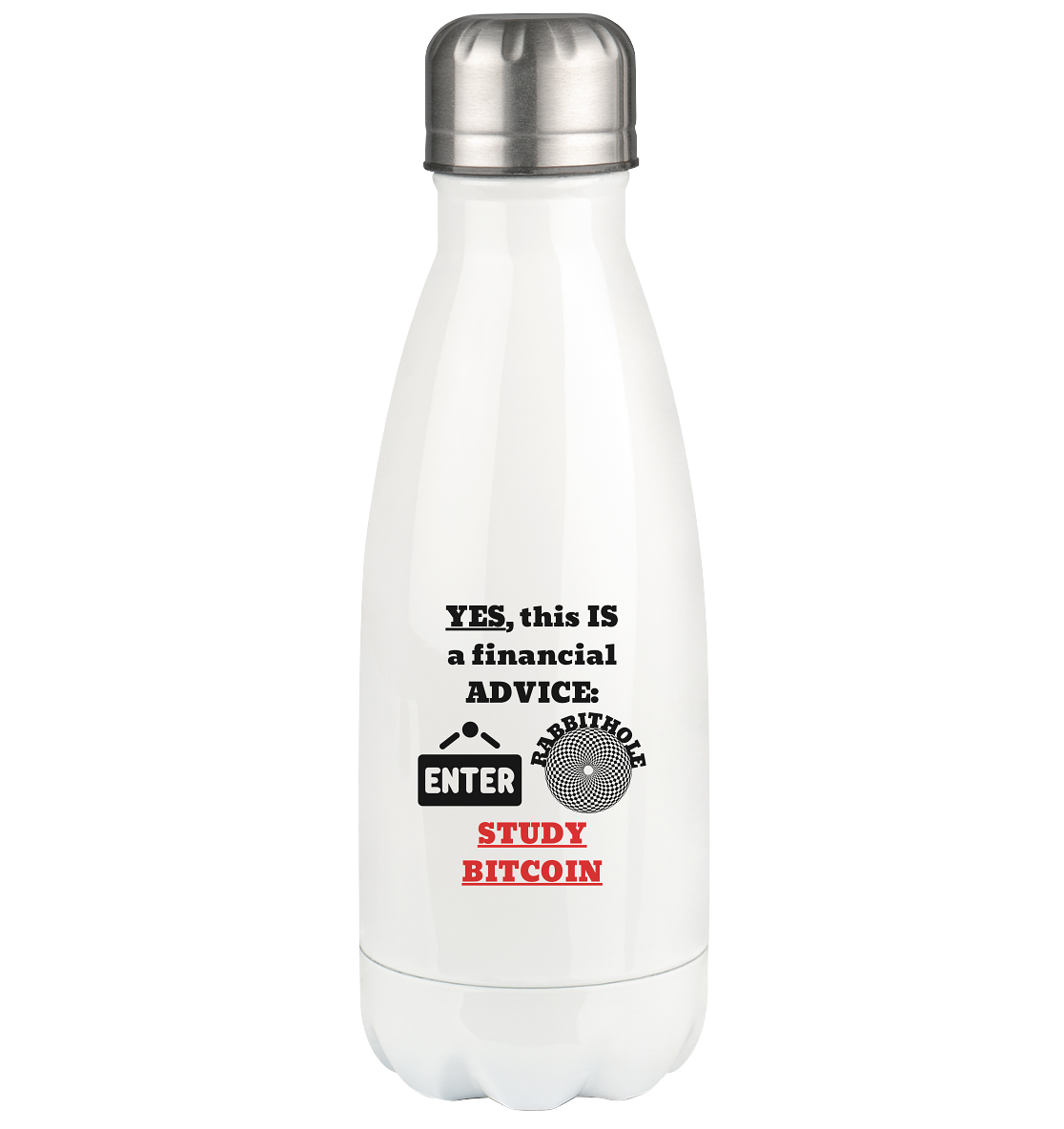 YES this IS a financial ADVICE: ENTER RABBITHOLE (Grafiken) - STUDY BITCOIN  - Thermoflasche 350ml