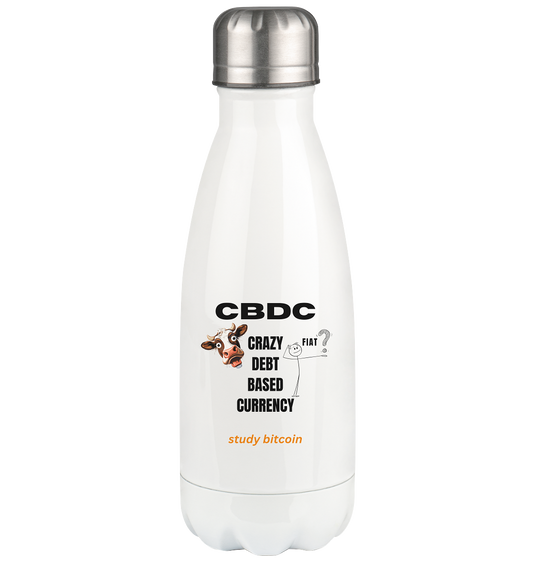 CBDC - crazy debt based currency - study bitcoin - Thermoflasche 350ml