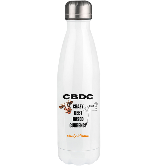 CBDC - crazy debt based currency - study bitcoin - Thermoflasche 500ml