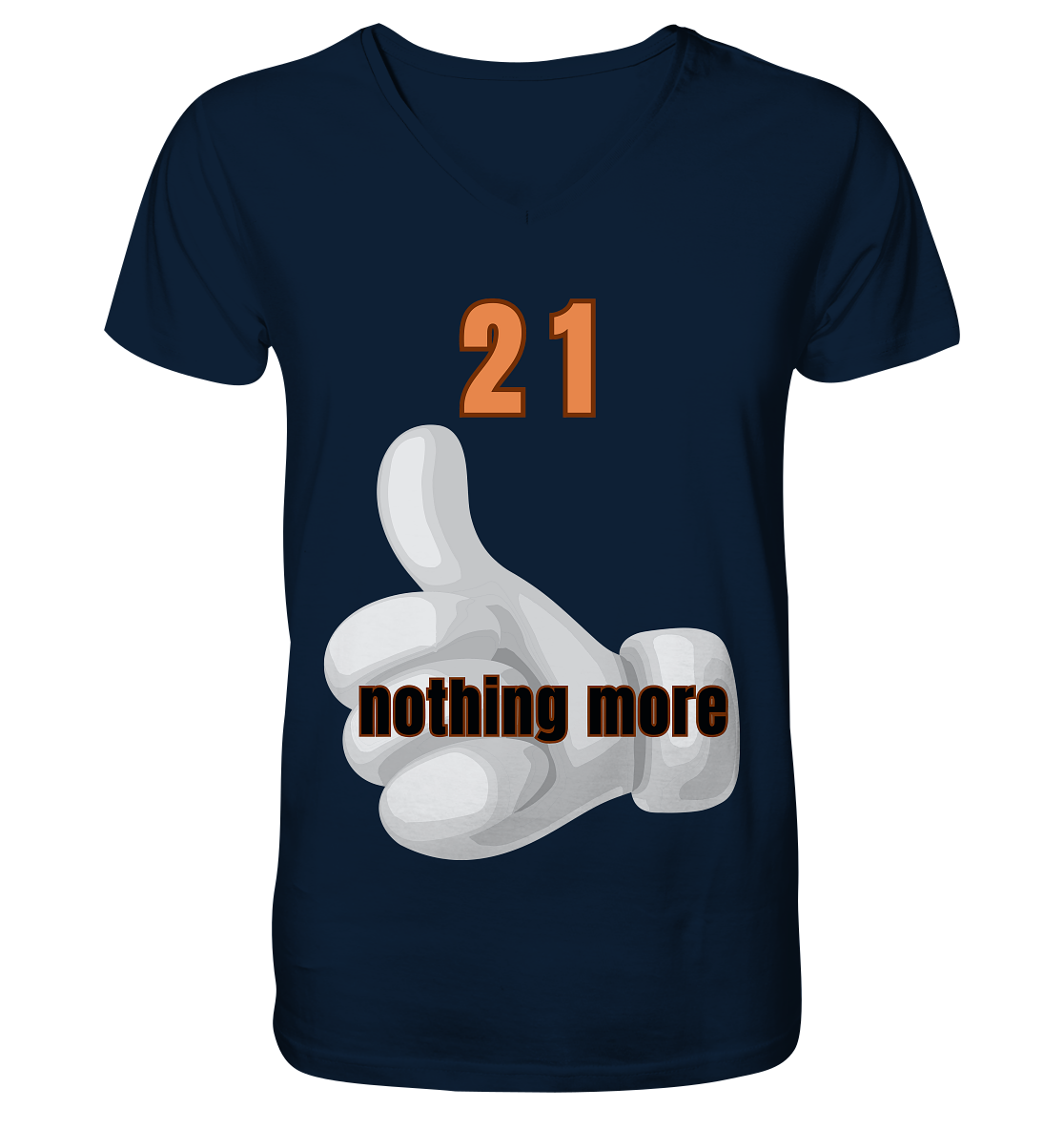 21 nothing more, thumb up - Organic Shirt - V-Neck Shirt