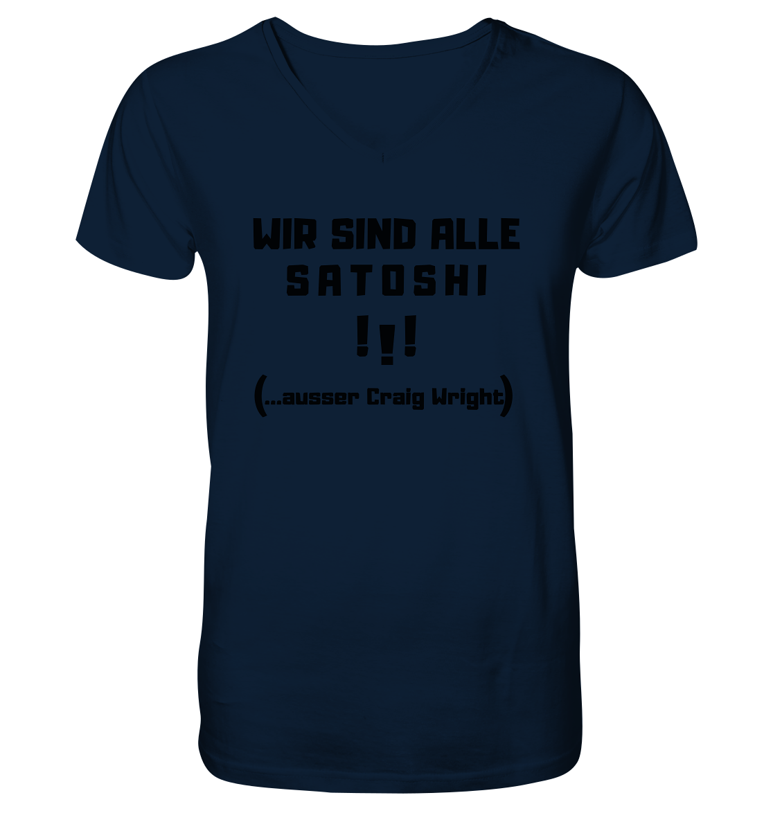 WIR SIND ALLE SATOSHI... ausser CRAIG WRIGHT (Version "!!!" ohne Lachen) - V-Neck Shirt