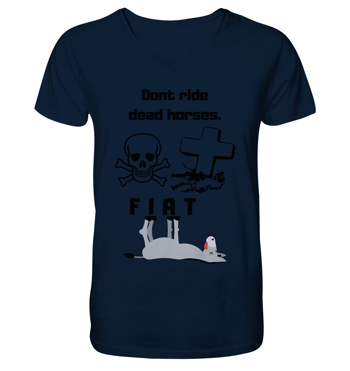 DON`T RIDE DEAD HORSES - FIAT (Grabstein, Totenkopf, Esel)  - V-Neck Shirt
