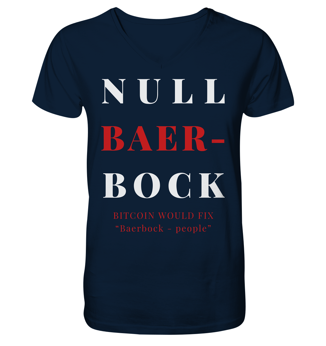 BAERBOCK? BITCOIN WOULD FIX "Baerbock-people" - STUDY BITCOIN  - V-Neck Shirt