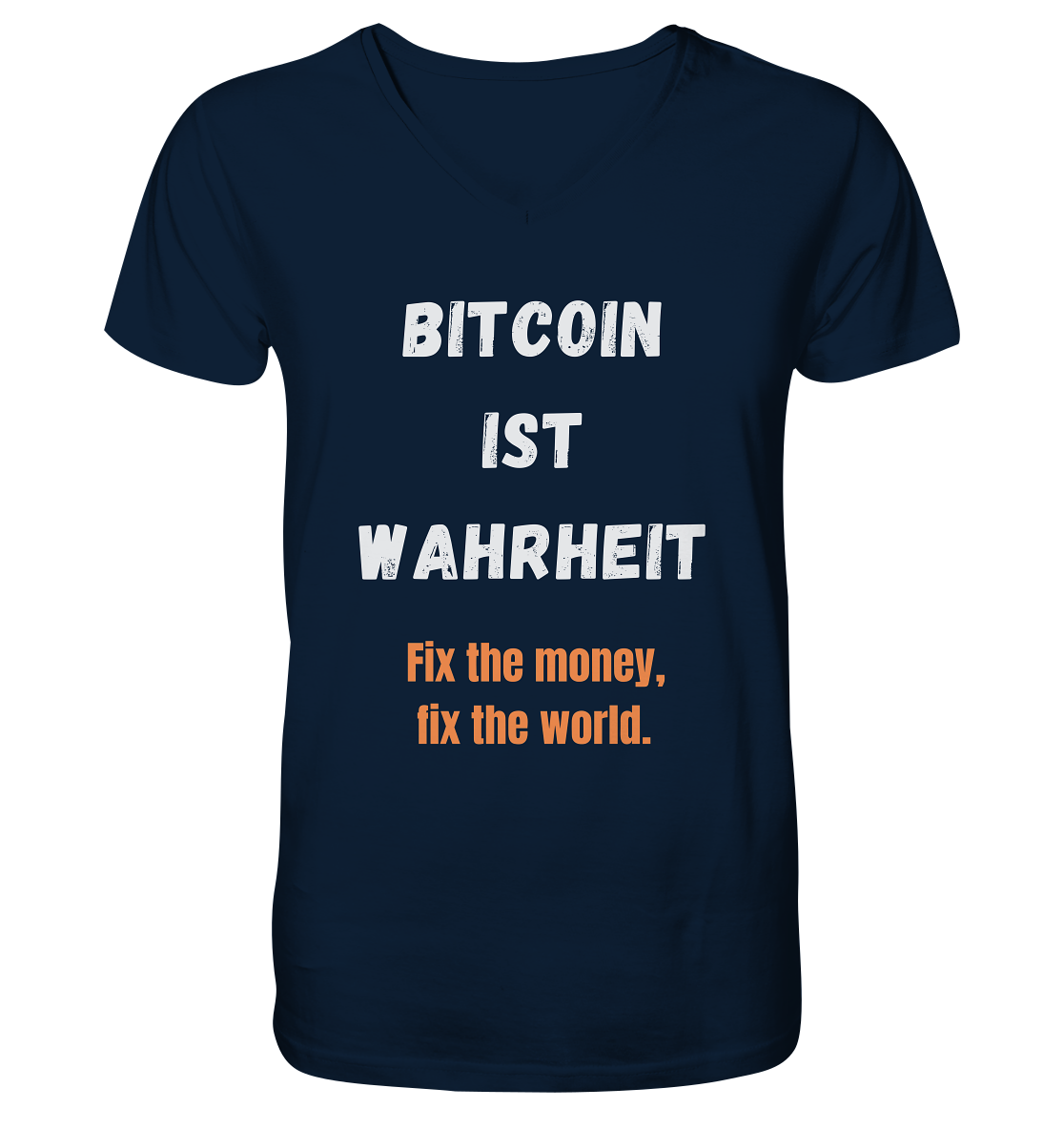 BITCOIN IST WAHRHEIT - Fix the money, fix the world  - V-Neck Shirt