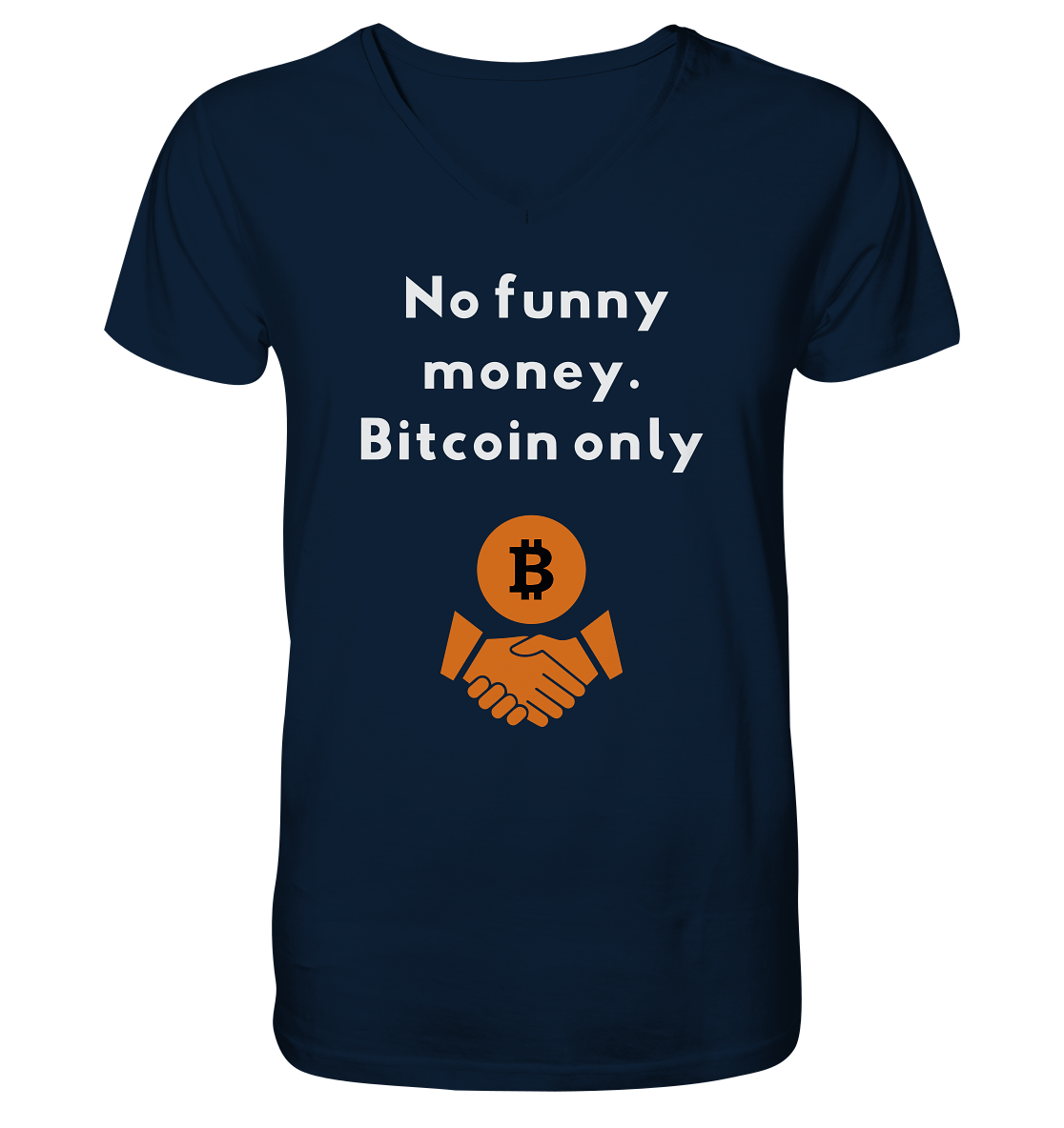 No funny money. Bitcoin only - V-Neck Shirt