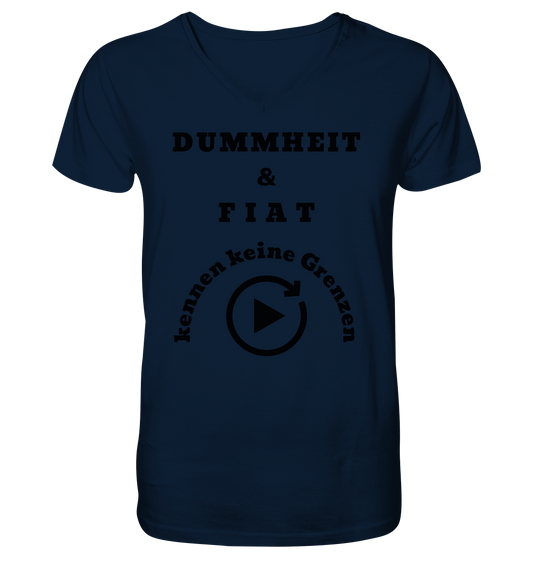 DUMMHEIT & FIAT KENNEN KEINE GRENZEN (PLAYBUTTON UNENDLICH) - V-Neck Shirt