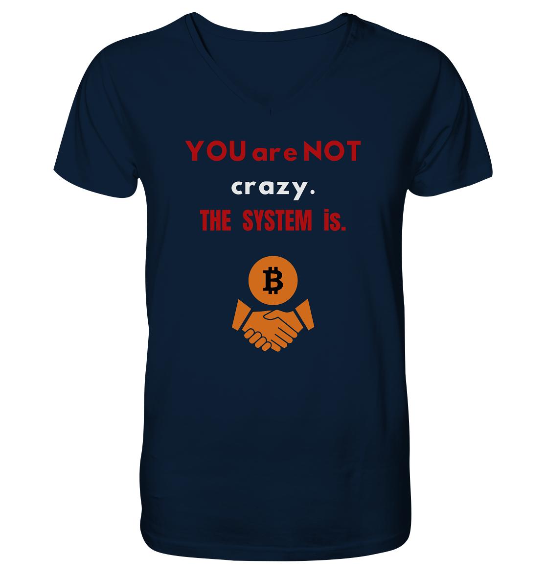YOU are NOT crazy. THE SYSTEM is. (Variante BTC black) - V-Neck Shirt