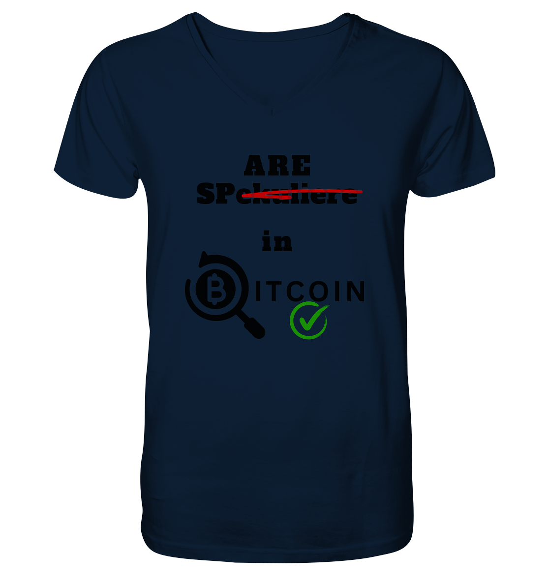 SPARE in BITCOIN (Version "nicht spekuliere", Lupe, grüner Haken)  - V-Neck Shirt
