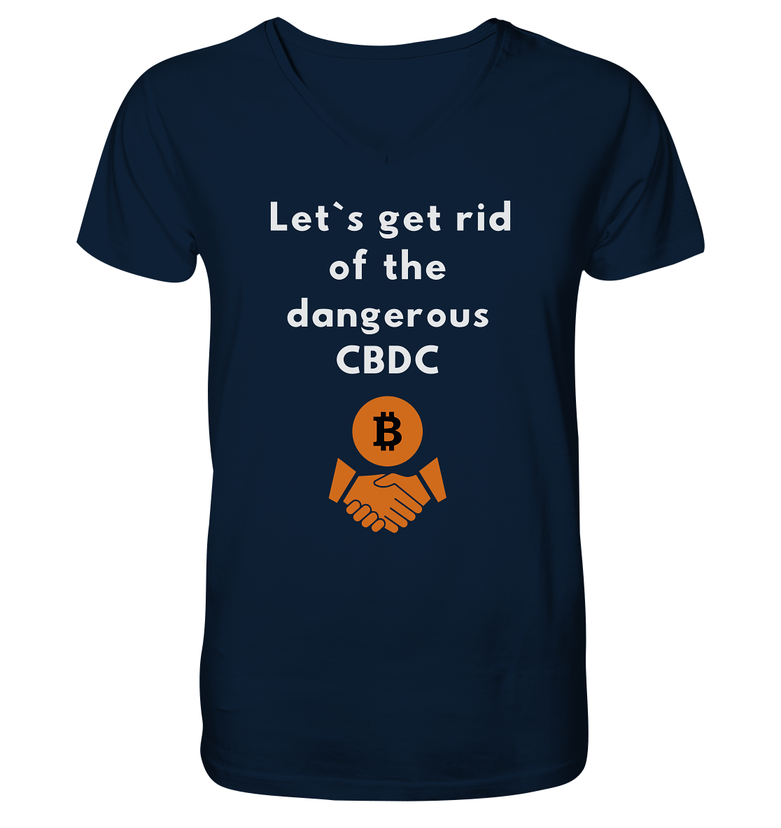 Let`s get rid of the dangerous CBDC - V-Neck Shirt