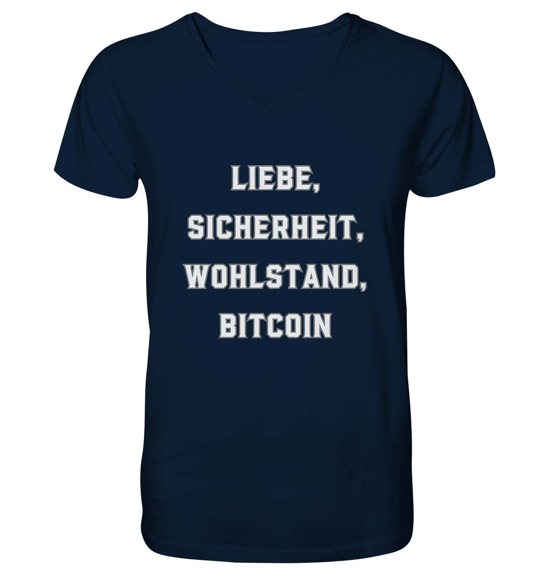 LIEBE, SICHERHEIT, WOHLSTAND, BITCOIN  - V-Neck Shirt