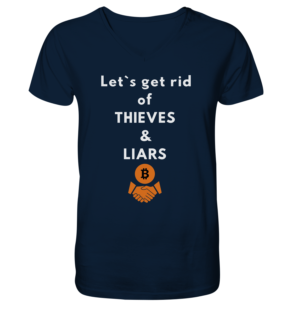 Let`s get rid of THIEVES & LIARS - V-Neck Shirt