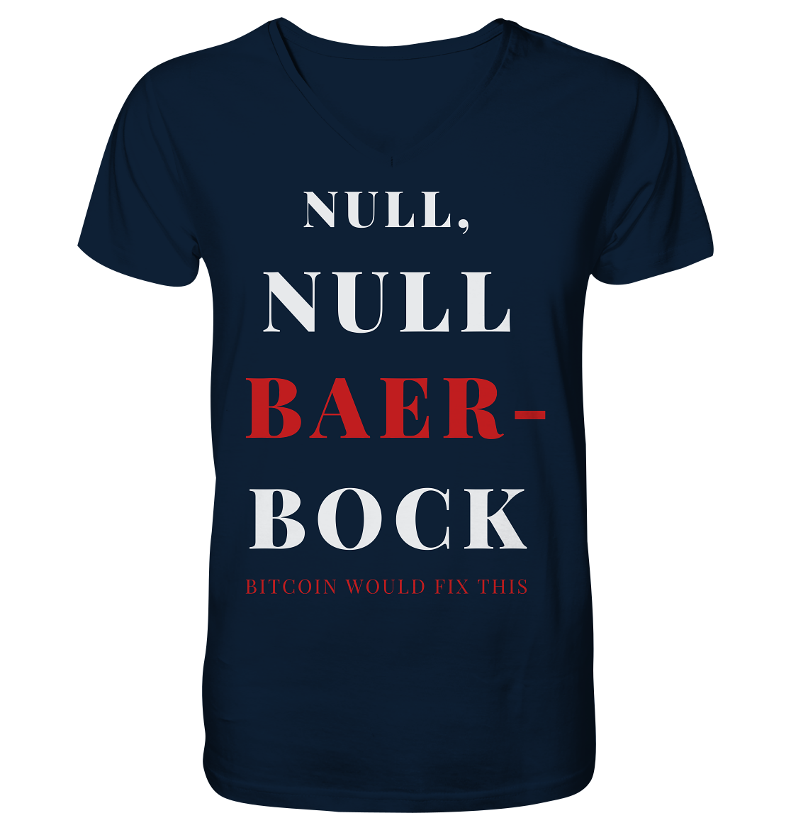 NULL, NULL BAER-BOCK - BITCOIN WOULD FIX... - STUDY BITCOIN   - V-Neck Shirt