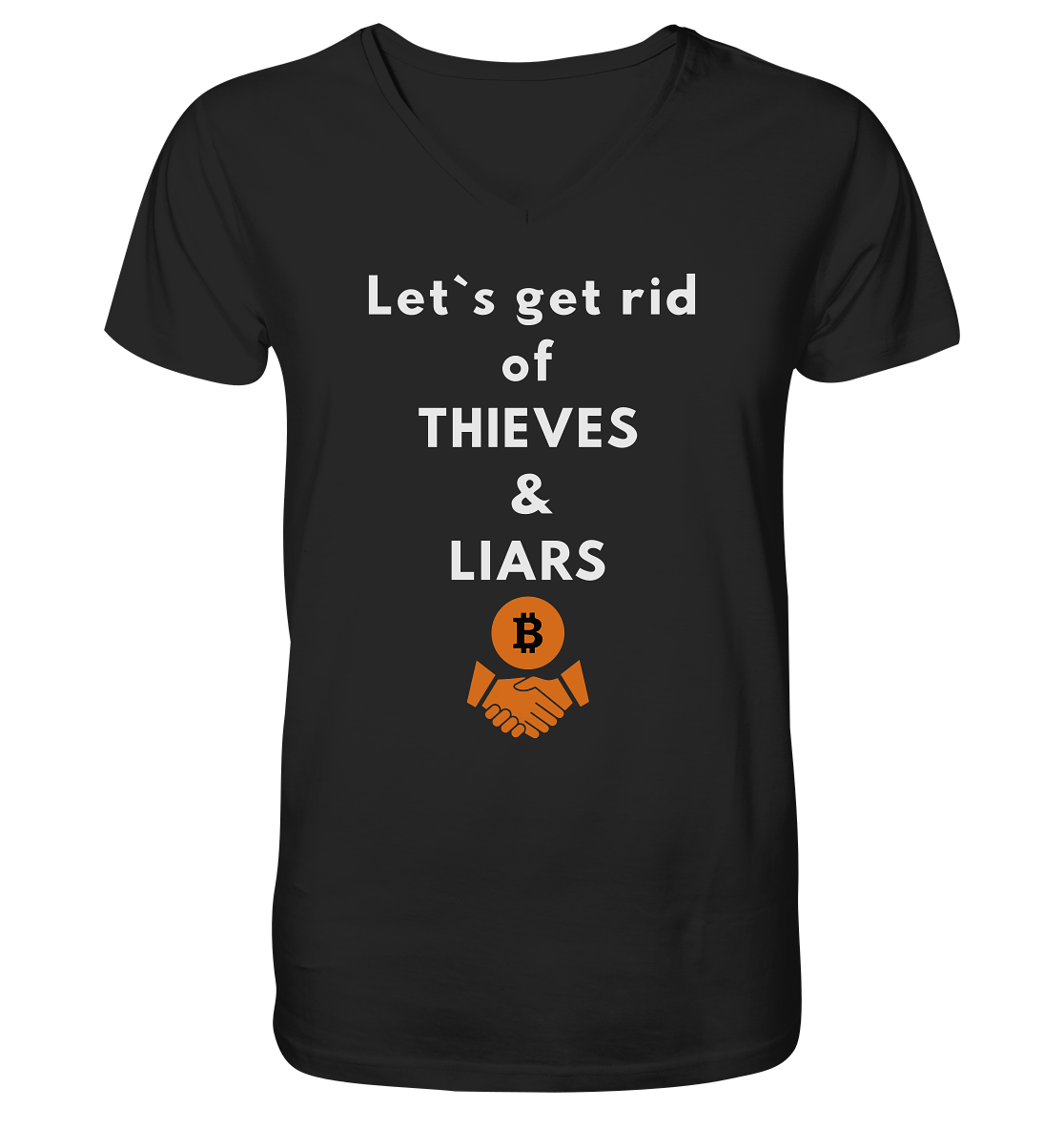 Let`s get rid of THIEVES & LIARS - V-Neck Shirt