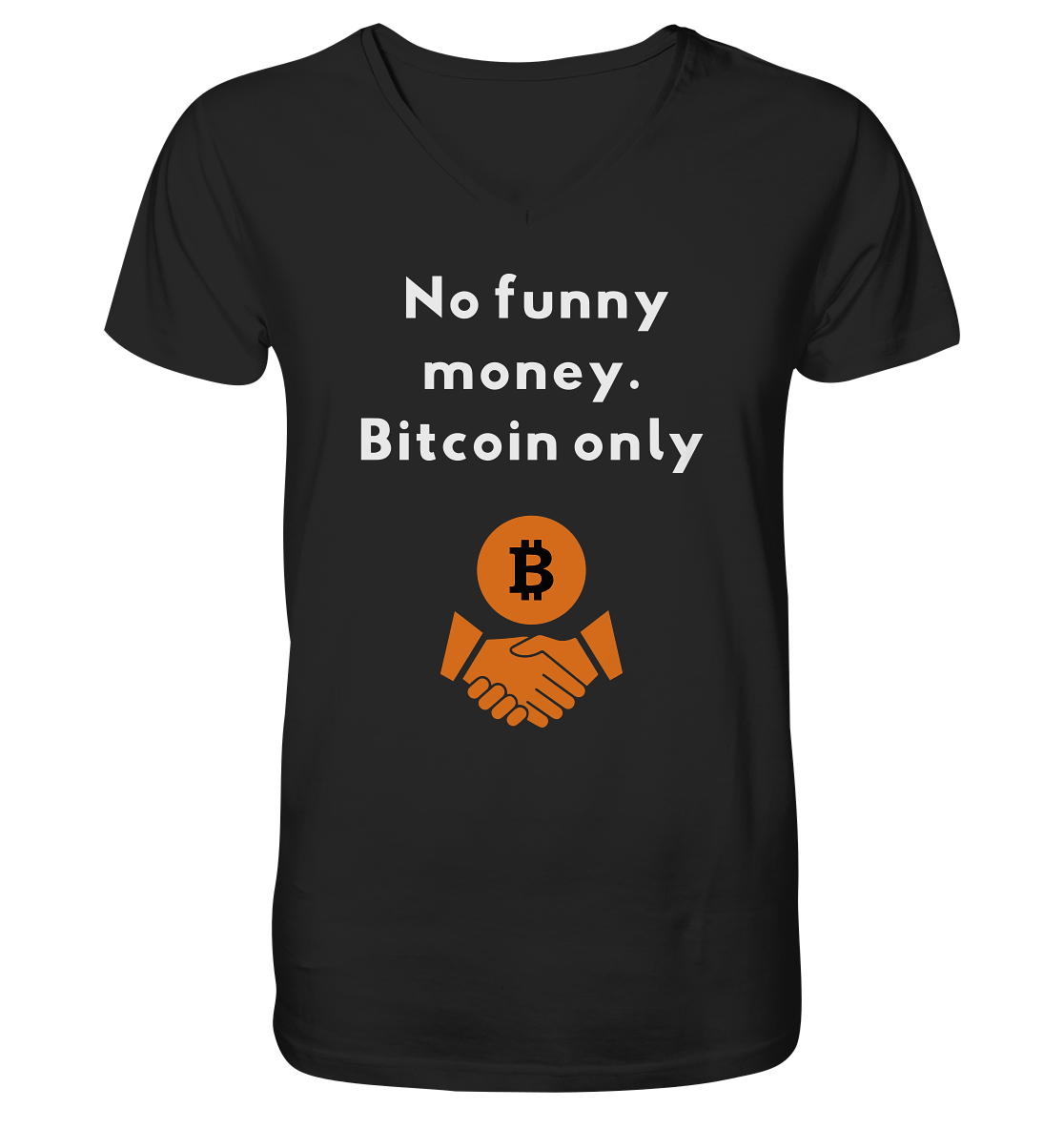 No funny money. Bitcoin only - V-Neck Shirt